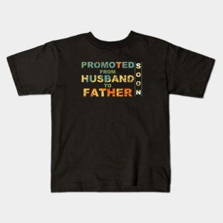 vintage promoted from husband to father gift for new first time father Kids T-Shirt